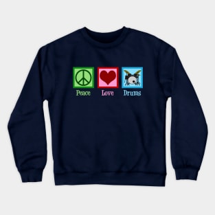 Peace Love Drums Crewneck Sweatshirt